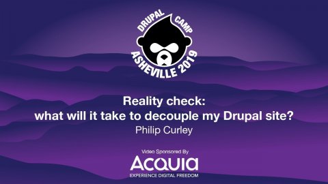 Embedded thumbnail for Reality check: what will it take to decouple my Drupal site?