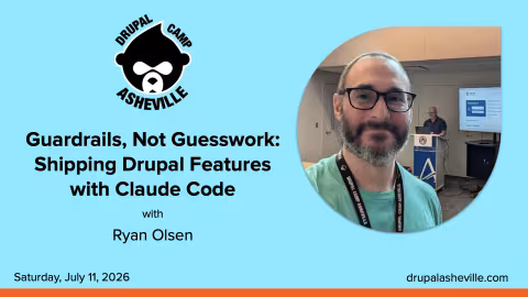 Guardrails, Not Guesswork_ Shipping Drupal Features with Claude Code with Ryan Olsen media card