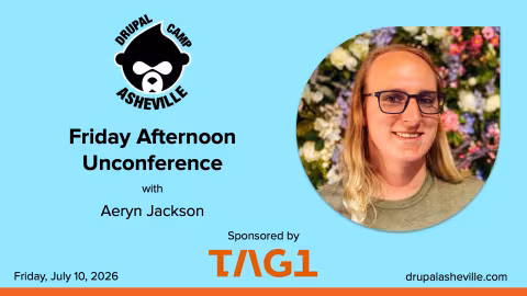 Friday Afternoon Unconference with Aeryn Jackson sponsored by Tag1