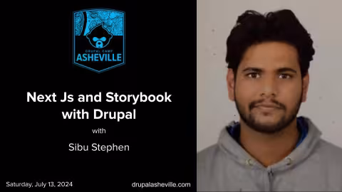 Next Js and Storybook with Drupal session slide with Sibu's headshot