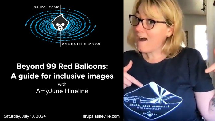 Beyond 99 Red Balloons: a guide to accessible images  media slide with headshot of AmyJune Hineline