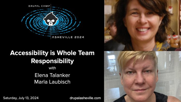 Accessibility is Whole Team Responsibility with Elena Talanker and Marla Laubisch