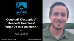 Coupled? Decoupled? Headed? Headless? What Does it All Mean? with Kyle Einecker